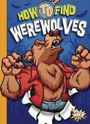 How to Find Werewolves (Paranormal Field Guides)