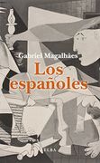 Los Españoles: Un Viaje Desde el Pasado Hacia el Futuro de un País Apasionante y Problemático