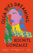 Olga Dies Dreaming (en Inglés)