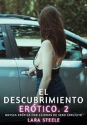 El descubrimiento ertico. 2: Novela Ertica con Escenas de Sexo Explcito - para Adultos.DE