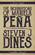 The Incarnations of Mariela Peña (en Inglés)