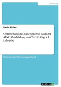 Optimierung des Waschprozess nach der AEVO (Ausbildung zum Textilreiniger 1. Lehrjahr) (en Alemán)