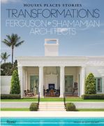 Transformations: Houses, Places, Stories: Ferguson & Shamamian Architects (en Inglés)