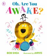 Oh, are you Awake?