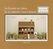 La Escuela de Gatos de la Señorita Cara Carmina