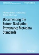 Documenting the Future: Navigating Provenance Metadata Standards (en Inglés)