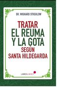 TRATAR EL REUMA Y LA GOTA SEGÚN SANTA HILDEGARDA