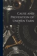 Cause and Prevention of Uneven Yarn (en Inglés)