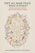 They All Made Peace--What Is Peace?: The 1923 Lausanne Treaty and the New Imperial Order (en Inglés)