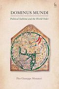 Dominus Mundi: Political Sublime and the World Order (en Inglés)