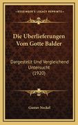 Die Uberlieferungen Vom Gotte Balder: Dargestellt Und Vergleichend Untersucht (1920) (en Alemán)