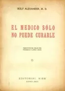 El medico solo no puede curarle