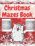 Christmas Mazes Book: An Amazing Maze Activity Book for Kids Preschoolers and Toddlers Fun Children's Christmas Gift (en Inglés)