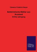 Belletristische Blätter aus Russland de Clemens Friedrich Meyer(Salzwasser-Verlag) (en Alemán)