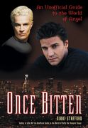 Once Bitten: An Unofficial Guide to the World of Angel (en Inglés)