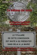 La trahison des morts : les concessions à perpétuité discrètement récupérées: Cahors, à l'ombre des remparts médiévaux, les vieux morts doivent laisser la place aux jeunes... (French Edition)