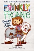 Doggy day Care (Frankly, Frannie (Quality)) (en Inglés)