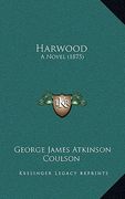 harwood: a novel (1875) (en Inglés)