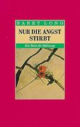 Nur die Angst Stirbt
