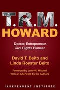 T. R. M. Howard: Doctor, Entrepreneur, Civil Rights Pioneer (en Inglés)