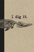 I Dig It: A Graph Paper Paleontology Field Book For Notes And Mapping (en Inglés)