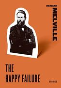 The Happy Failure: Stories (Short Story Collections) 
