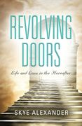 Revolving Doors: Life and Love in the Hereafter (en Inglés)