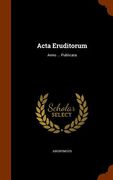 Acta Eruditorum: Anno ... Publicata (en Inglés)