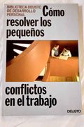 Como Resolver los Pequeños Conflictos en el Trabajo