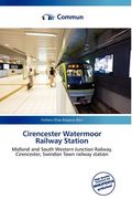 cirencester watermoor railway station (en Inglés)