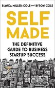 Self Made: The Definitive Guide to Business Start-Up Success (en Inglés)