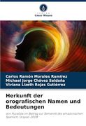 Herkunft der Orografischen Namen und Bedeutungen (in German)