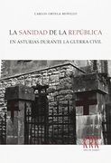 La Sanidad de la República en Asturias Durante la Guerra Civil (Días de Diario)