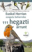Euskal Herrian Ezagutu Beharreko 111 Hegazti Arrunt (en Basque)