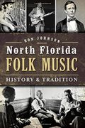 North Florida Folk Music: History & Tradition