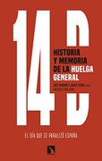 14D, Historia y Memoria de la Huelga General: El día que se Paralizó España (Mayor) (in Spanish)
