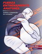Fuerza.Entrenamiento.Anatomia: Análisis e integración de conceptos.