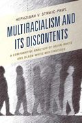 Multiracialism and Its Discontents: A Comparative Analysis of Asian-White and Black-White Multiracials