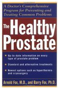 the healthy prostate: a doctor's comprehensive program for preventing and treating common problems (en Inglés)