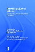 Promoting Equity in Schools: Collaboration, Inquiry and Ethical Leadership (en Inglés)
