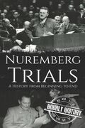 Nuremberg Trials: A History from Beginning to End (en Inglés)