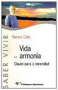 S. Vivir. Vida En Armonia. Claves Para La Serenidad