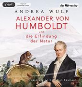 Alexander von Humboldt und die Erfindung der Natur (en Alemán)