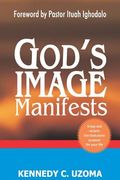 God's Image Manifests (en Inglés)
