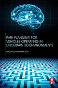 Path Planning for Vehicles Operating in Uncertain 2d Environments (en Inglés)