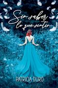 Sin saber lo que sentir (in Spanish)