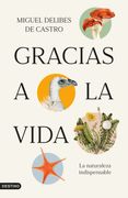 Gracias a la Vida: La Naturaleza Indispensable