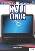 Conoce Todo Sobre Kali Linux: 5 (Colecciones abg - Informática y Computación)