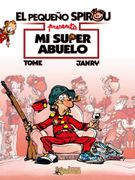 El Pequeño Spirou. Mi Súper Abuelo (el Pequeño Spirou (Kraken))