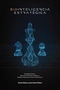 Biointeligencia Estratégica: Etología Económica, Generador de Modelo de Negocio y Biología Conductual en la toma de decisiones. (in Spanish)